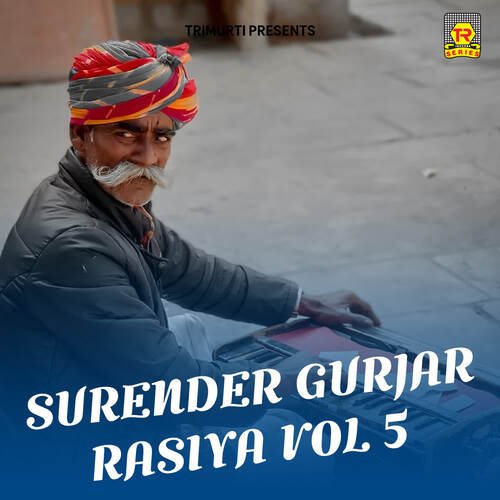 Surender Gurjar Rasiya Vol 5 Surender Gurjar MP3 Download